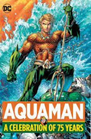 Aquaman: A Celebration of 75 Years