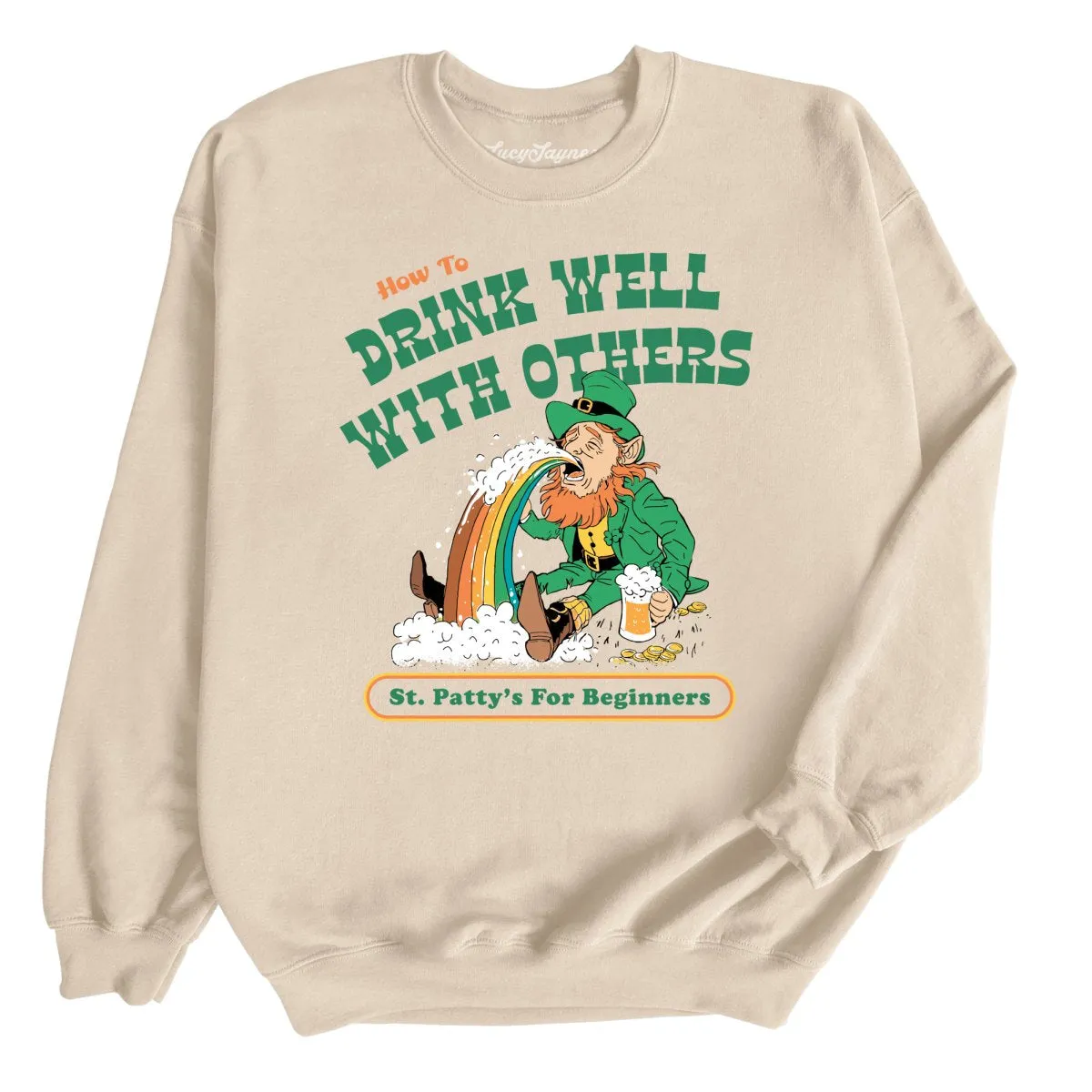 How To Drink Well With Others Sweatshirt